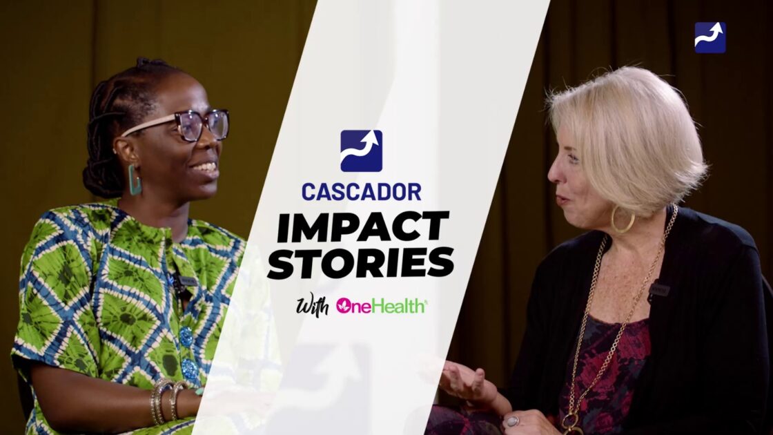 CASCADOR IMPACT Stories with OneHealth